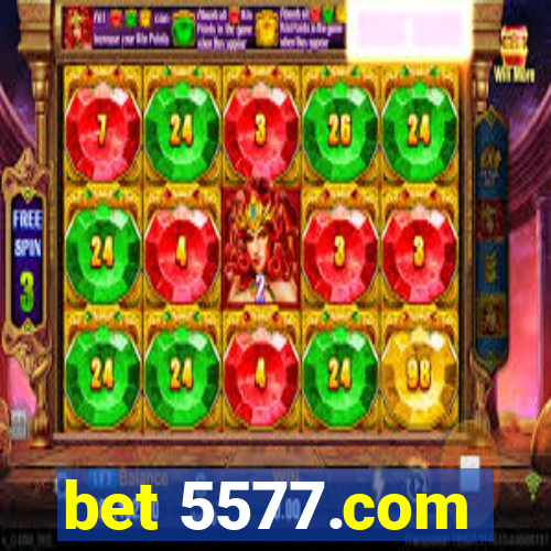 bet 5577.com